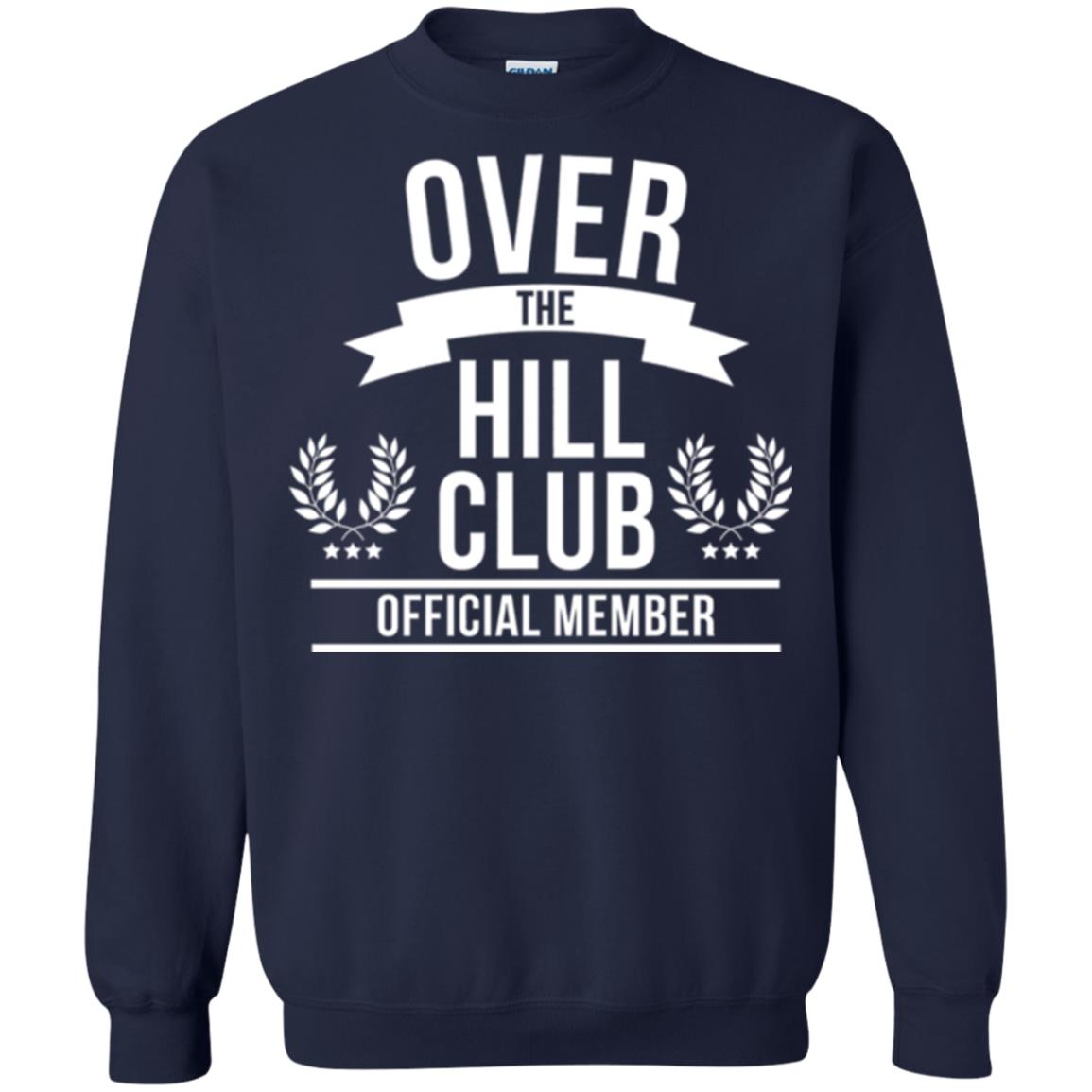 Gag Over 40 T-shirt Over The Hill Club Official Member Navy
