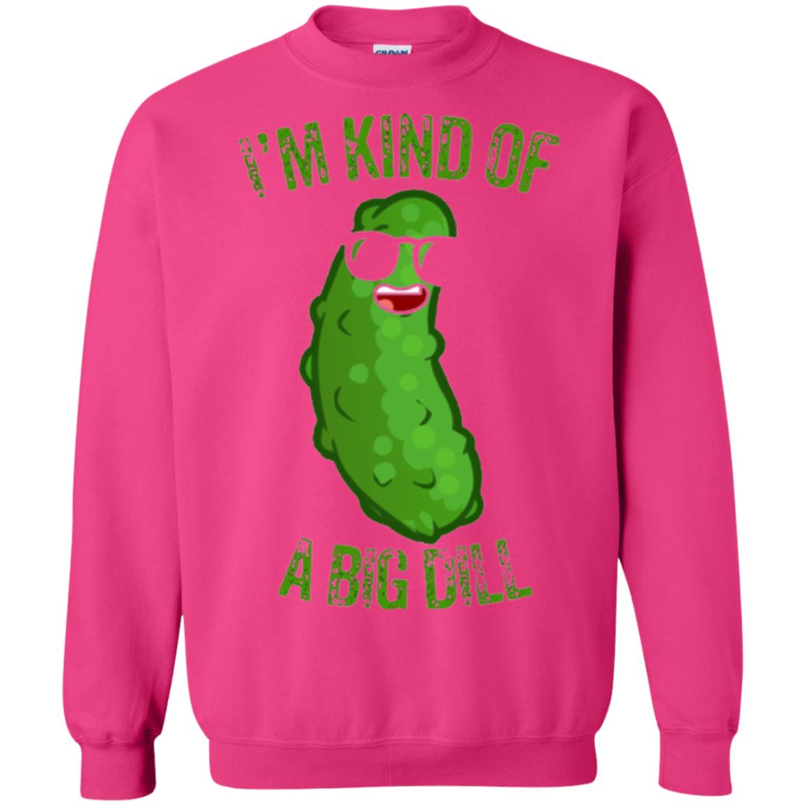 Funny Pickle T-shirt I_m Kind Of A Big Dill Heliconia