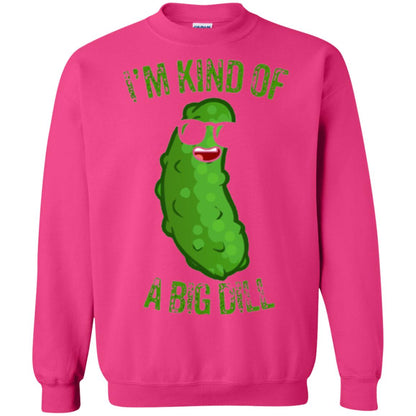 Funny Pickle T-shirt I_m Kind Of A Big Dill Heliconia
