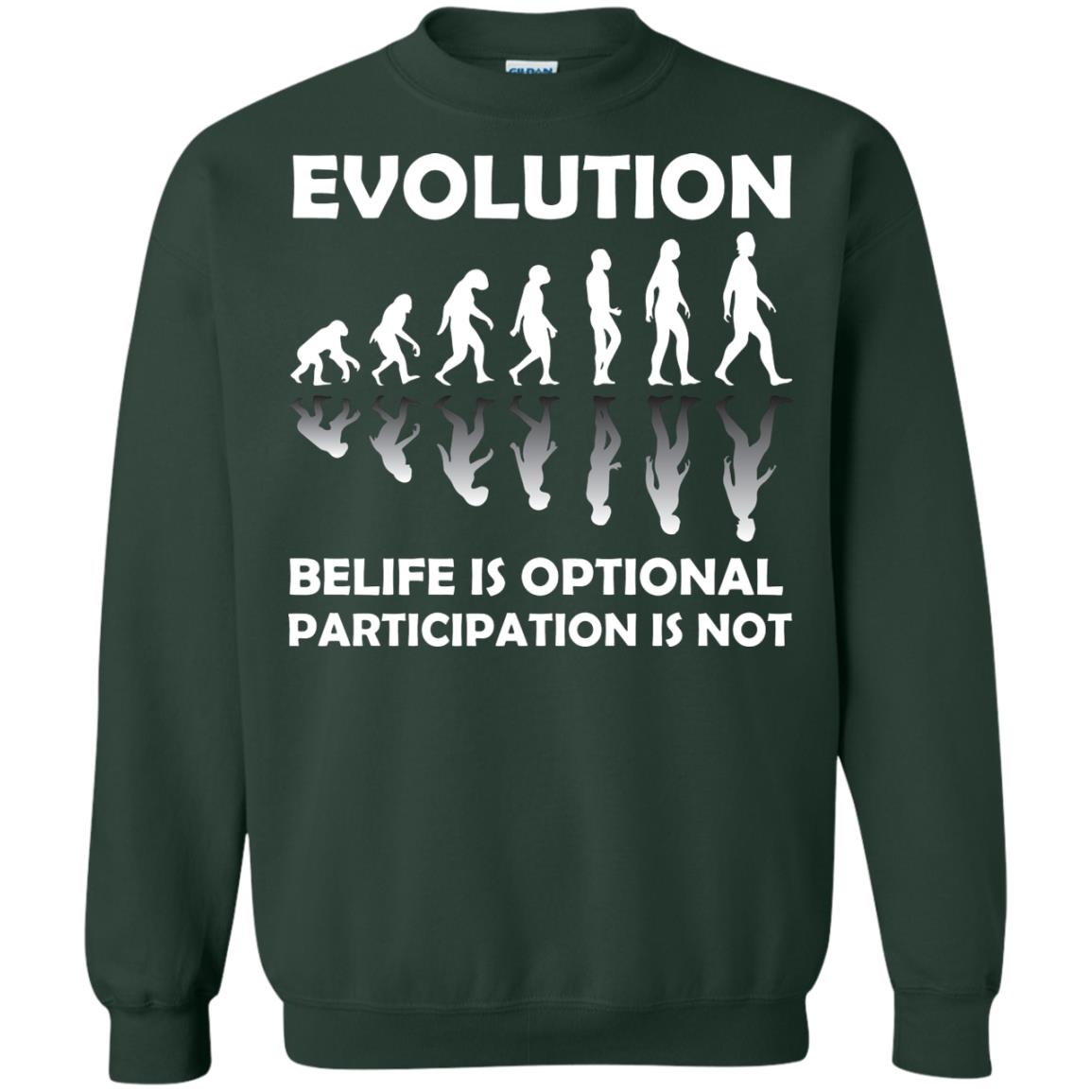 Evolution Belife Is Optional Participation Is Not Shirt Forest Green