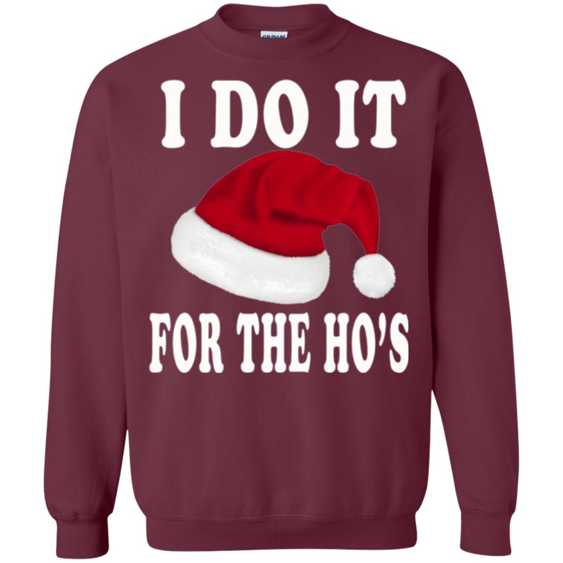 Christmas T-shirt I Do It For The Ho_s Maroon
