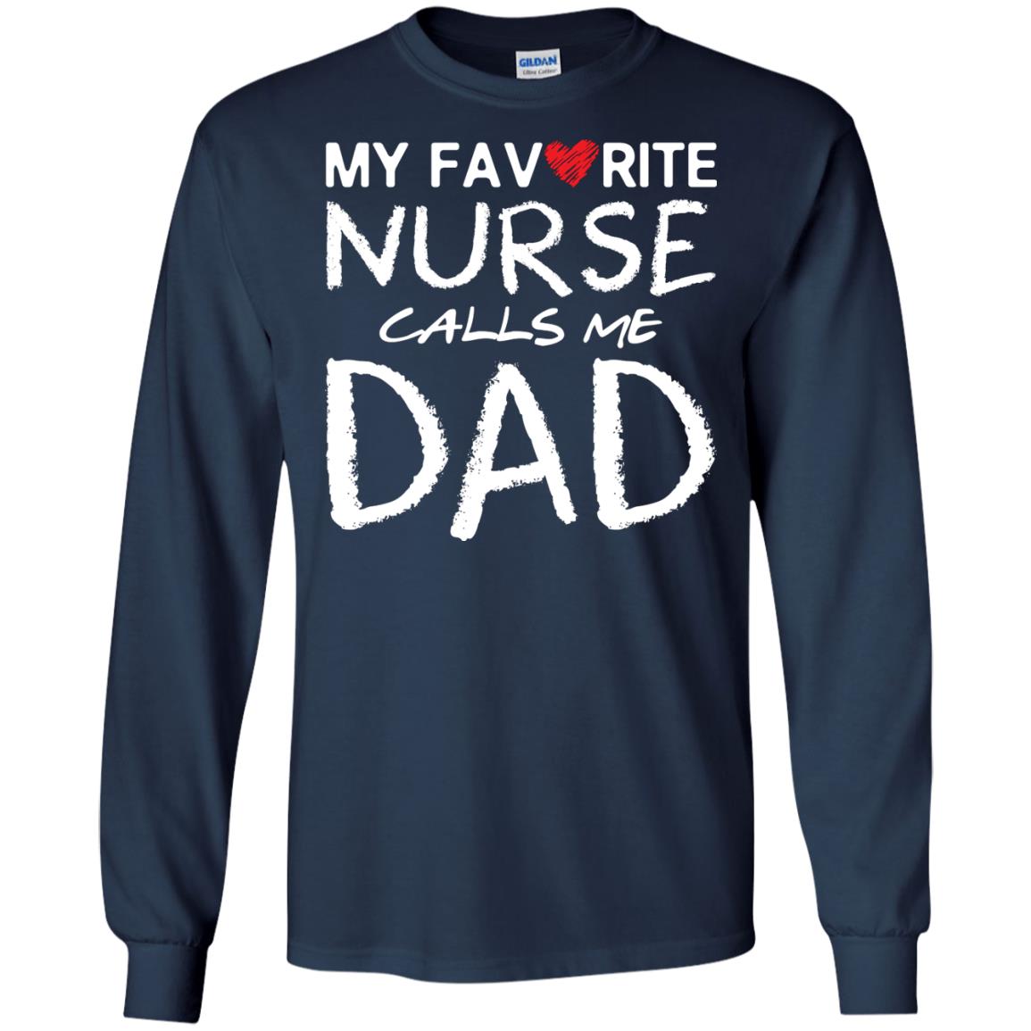 My Favorite Nurse Call Me Dad Shirt For Daddy Navy