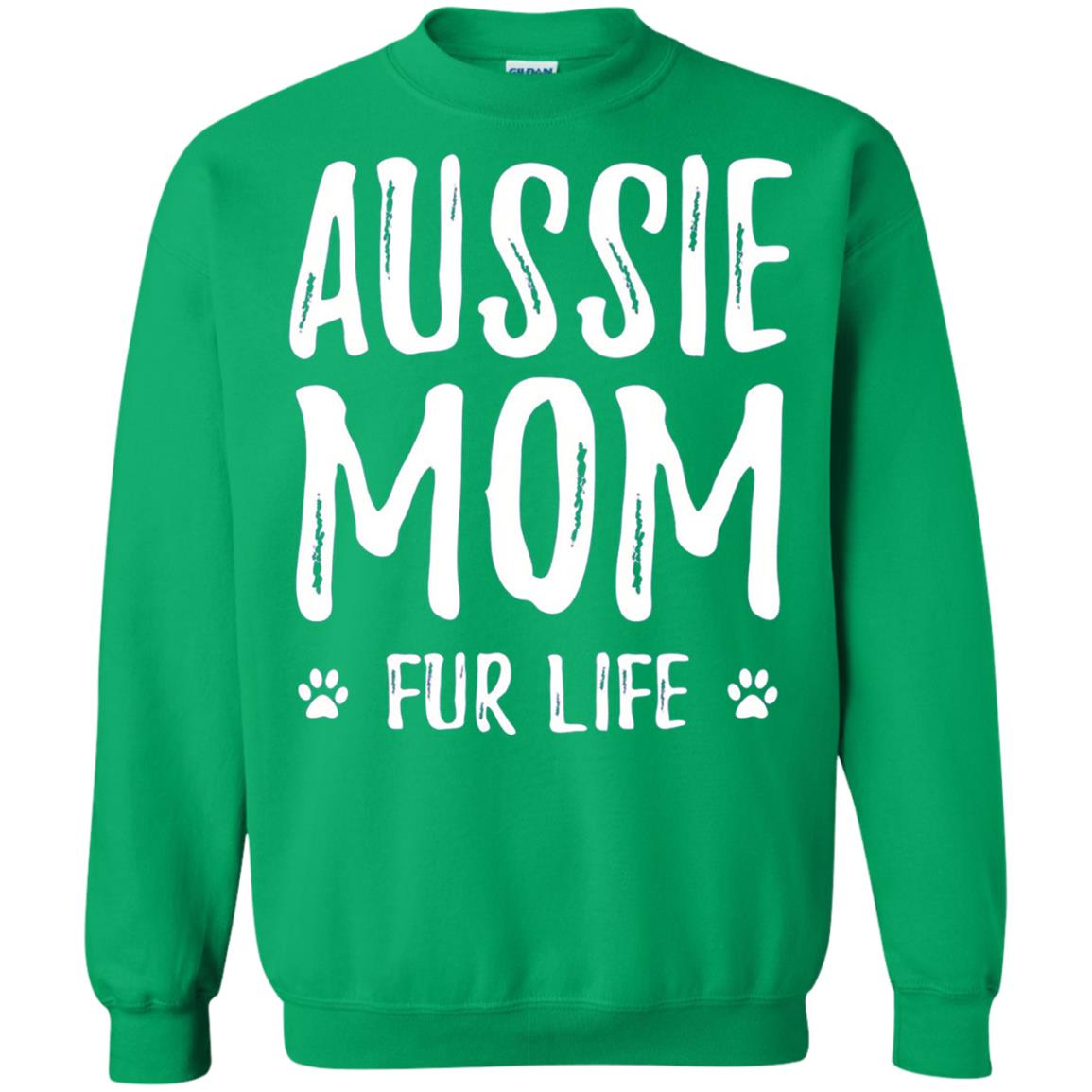 Aussie Mom Fur Life T-shirt Irish Green