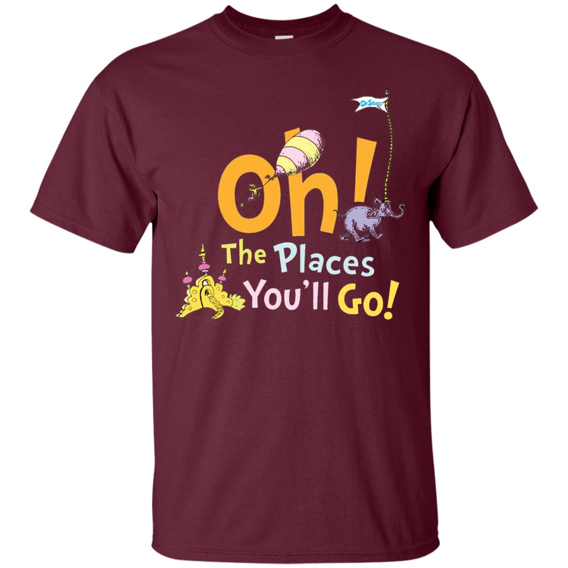 Read Across America Day T-shirt Dr. Seuss Oh The Places You_ll Go Maroon