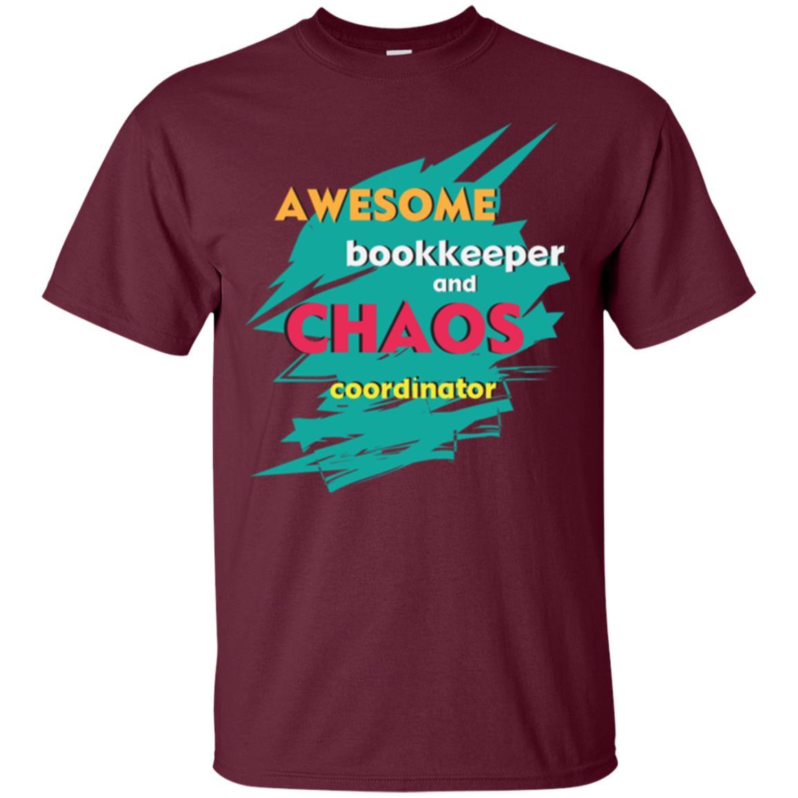 Bookkeeper T-shirt Awesome Bookkeeper And Chaos Coordinator