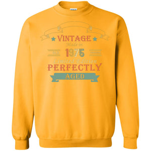 Vintage Made In Old 1975 Original Limited Edition Perfectly Aged 43th Birthday T-shirtG180 Gildan Crewneck Pullover Sweatshirt 8 oz.