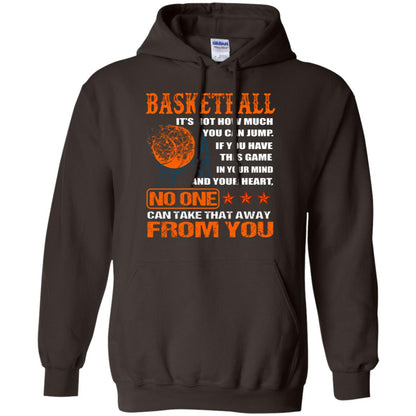 Basketball Its Not How Much You Can Jump No One Can Take That Away From You Dark Chocolate