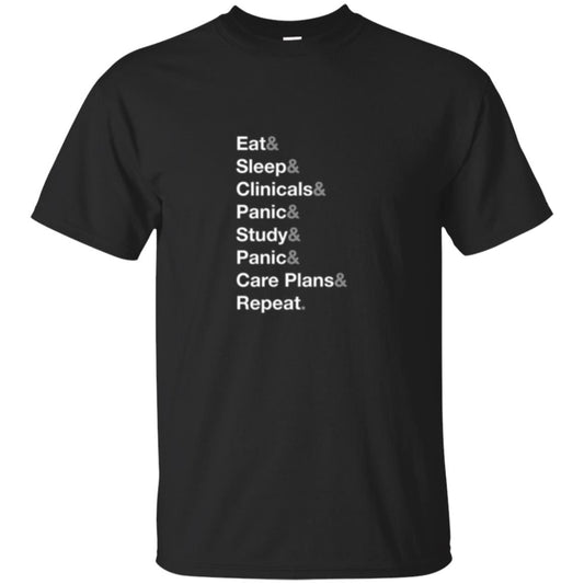 Nurse T-shirt Eat Sleep Clinicals Panic Study Panic Care Plans Repeat Black