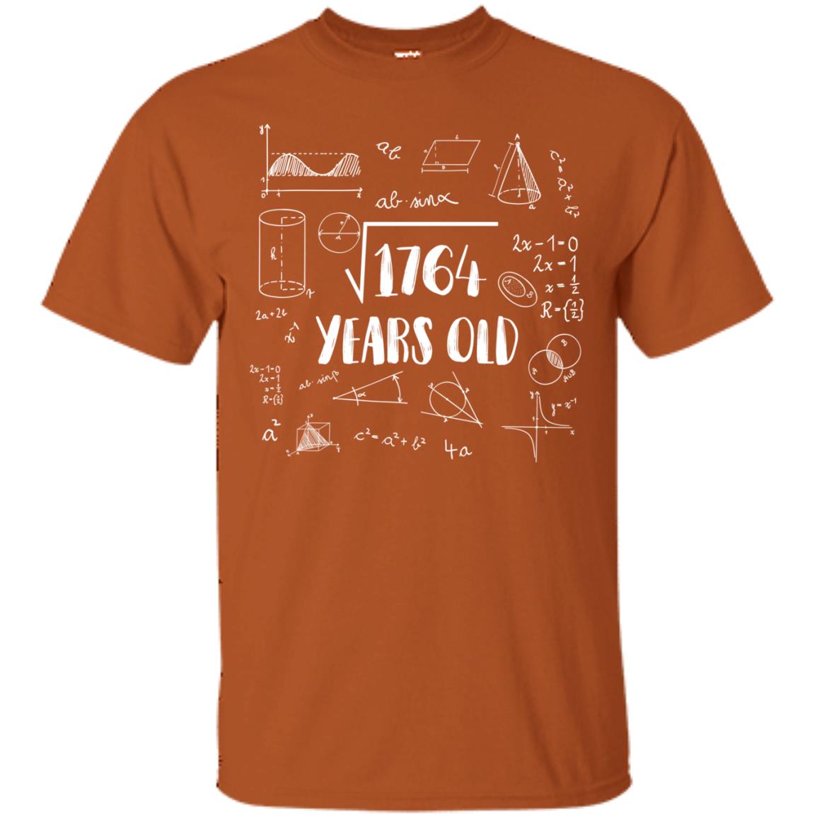 Square Root Of 1764 42nd Birthday 42 Years Old Math T-shirt Texas Orange