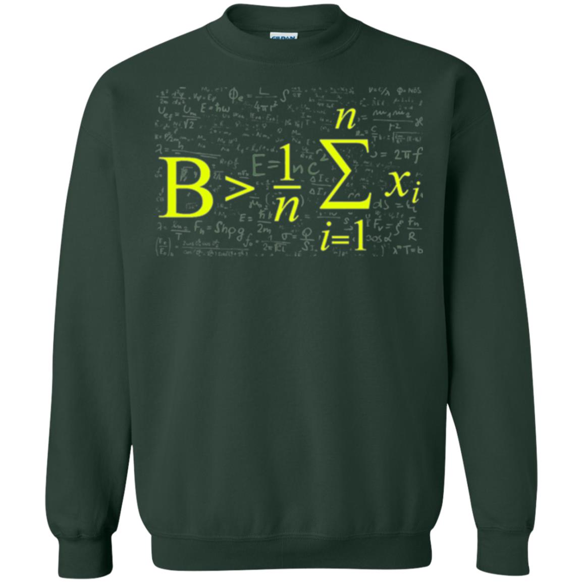 Be Greater Than Average Funny Math Lovers T-shirt Forest Green