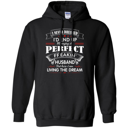 Wife T-shirt I Never Dreamed I_d End Up Marrying Perfect Freakin Husband Black