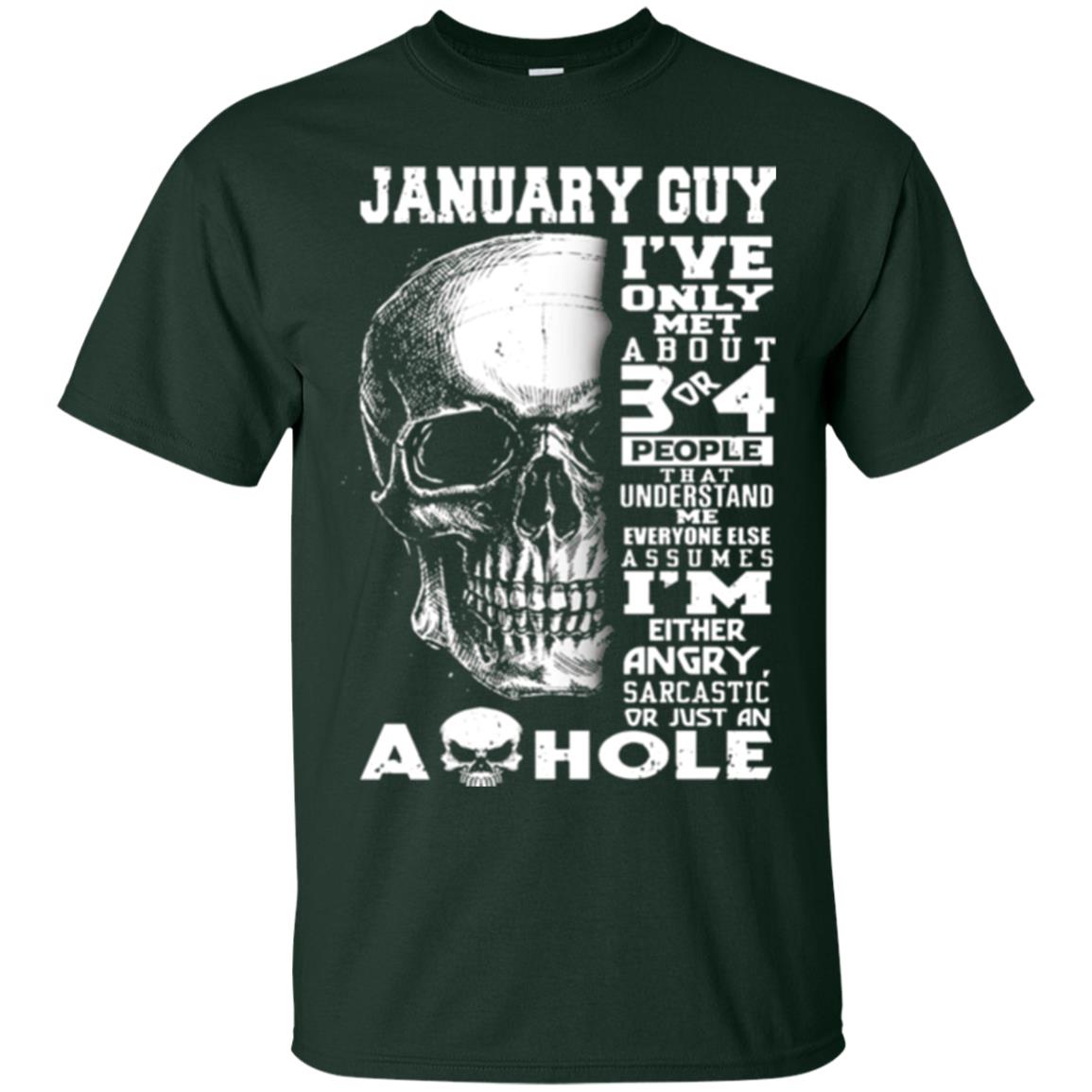 January Guy I_ve Only Met About 3 Or 4 People T-shirt Forest Green