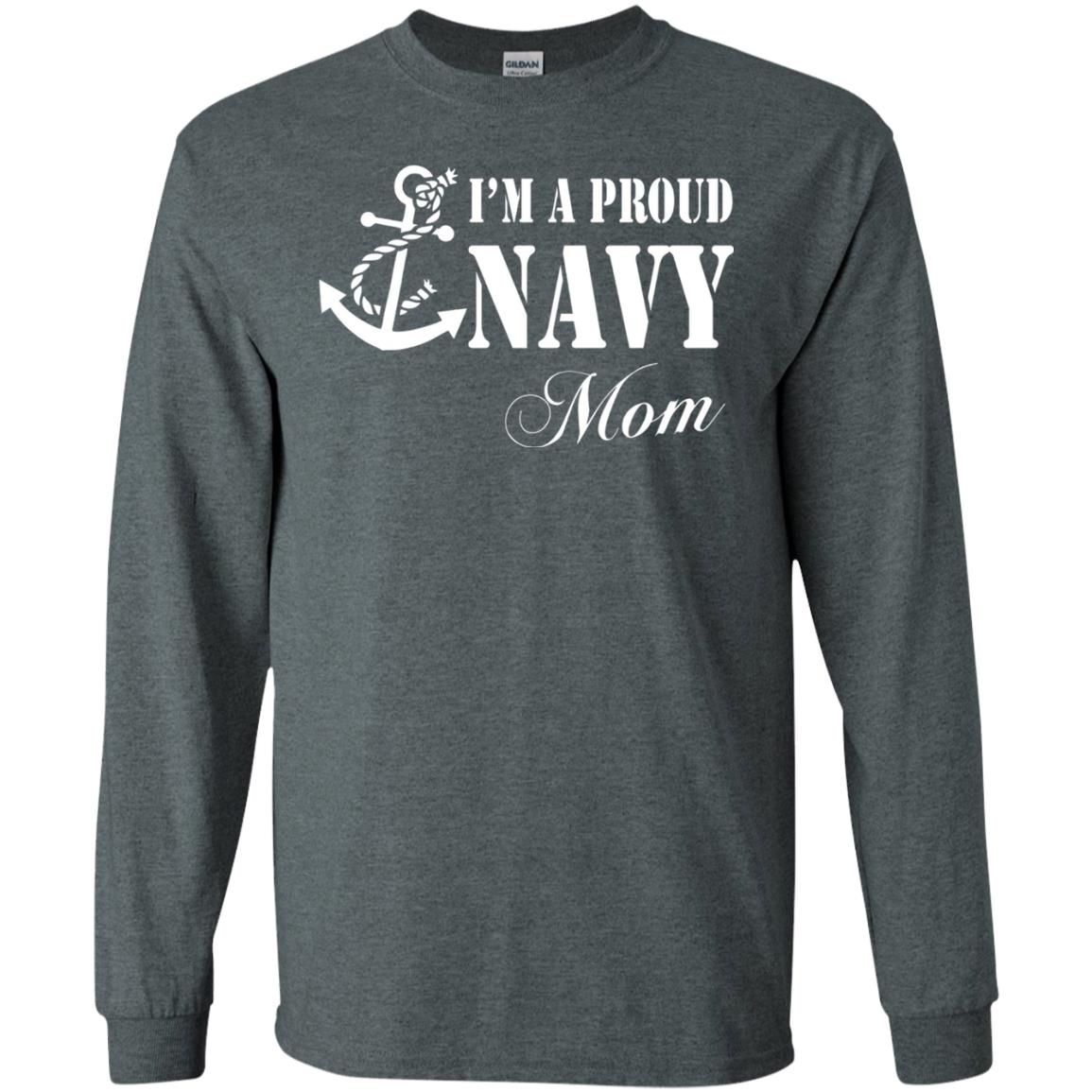 Pride Military Mother Shirt Im A Proud U.s. Navy Mom Dark Heather