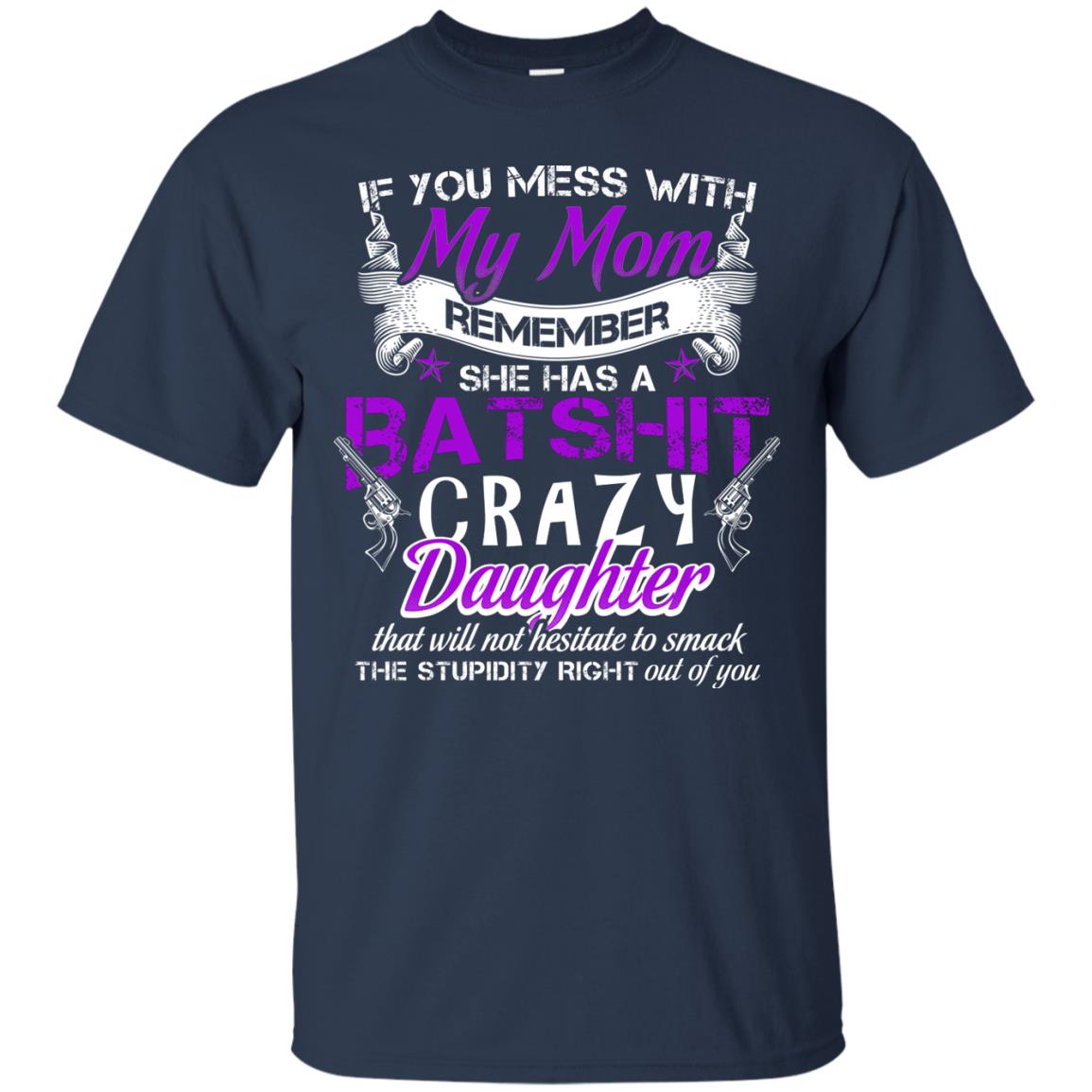 If You Mess With My Mom Daughter Shirt Navy