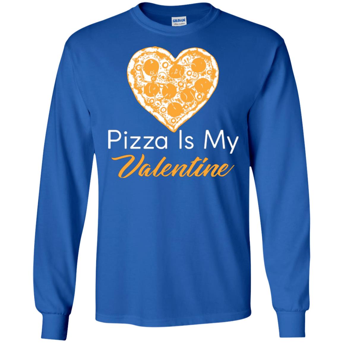 Pizza Lover T-shirt Pizza Is My Valentine Royal
