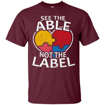 See The Able Not The Label Autism Shirt Maroon