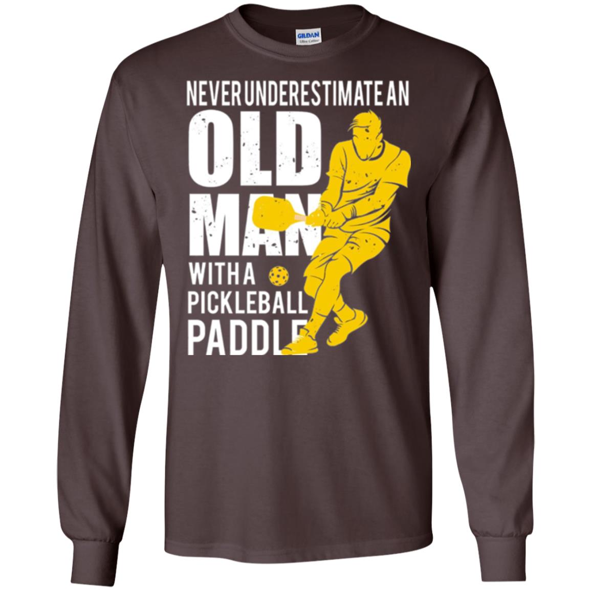 Never Underestimate Old Man With Pickleball Paddle Lover T-shirt Dark Chocolate
