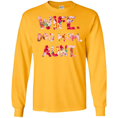 Wife Dog Mom Aunt T-shirt Gold