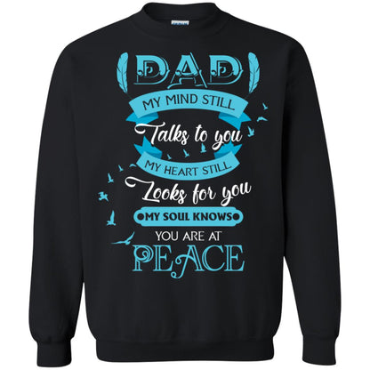 Dad My Mind Still Talks To You My Heart Still Looks For You My Soul Knows You Are At Peace Black