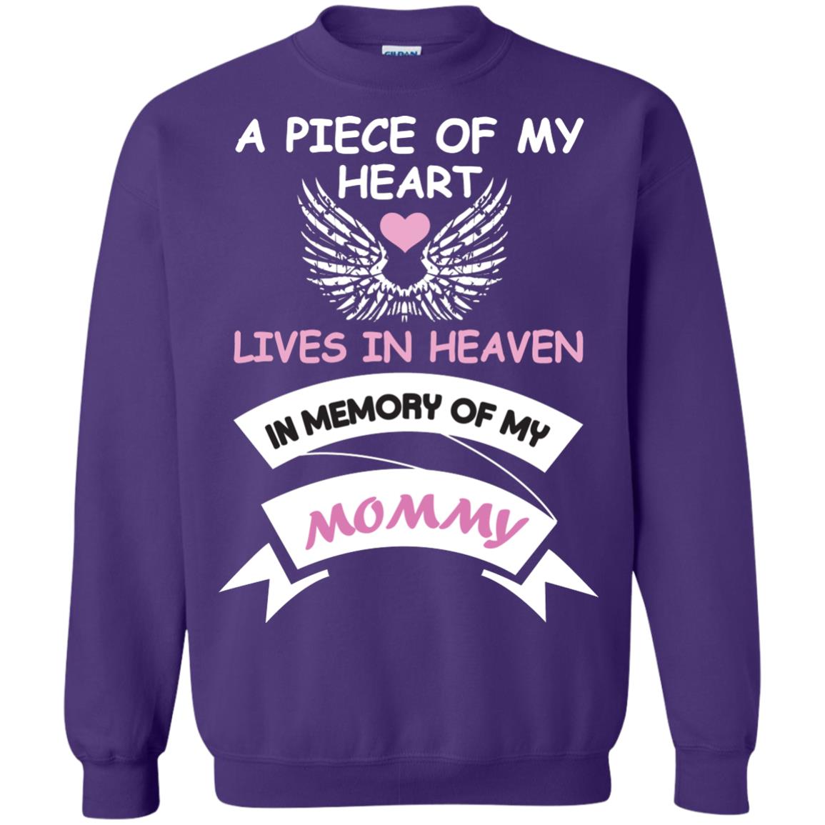 A Piece Of My Heart Lives In Heaven In Memory Of My Mommy Shirt Purple
