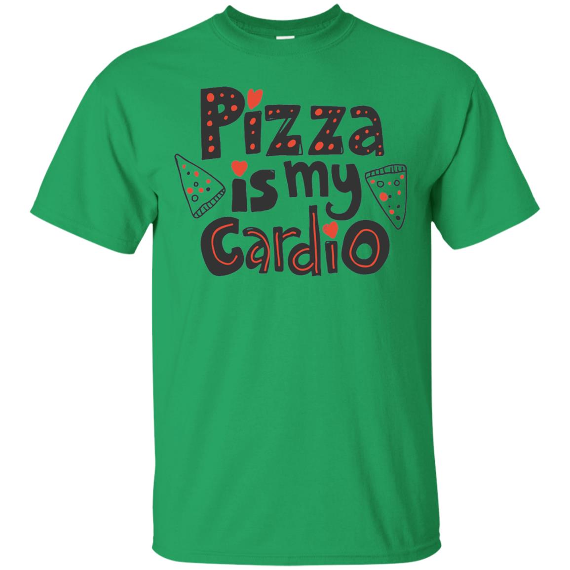 Pizza Is My Cardio T Shirt Funny Fitness Lover T-shirt Irish Green