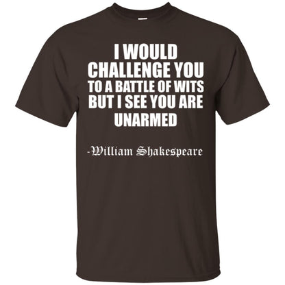 Quote Shakespeare T-shirt I Would Challenge You To A Battle Of Wits Dark Chocolate