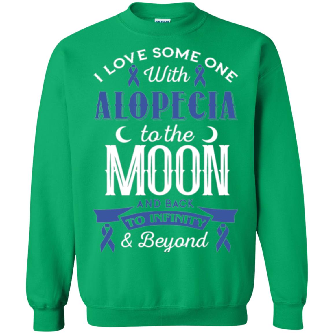 Alopecia Awareness T-shirt Love Someone With Alopecia To The Moon Irish Green