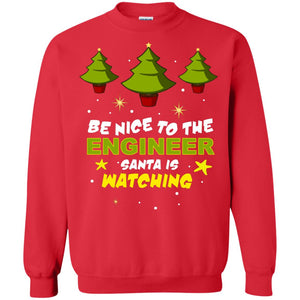 Be Nice To Be Engineer Santa Is Watching X-mas Gift ShirtG180 Gildan Crewneck Pullover Sweatshirt 8 oz.