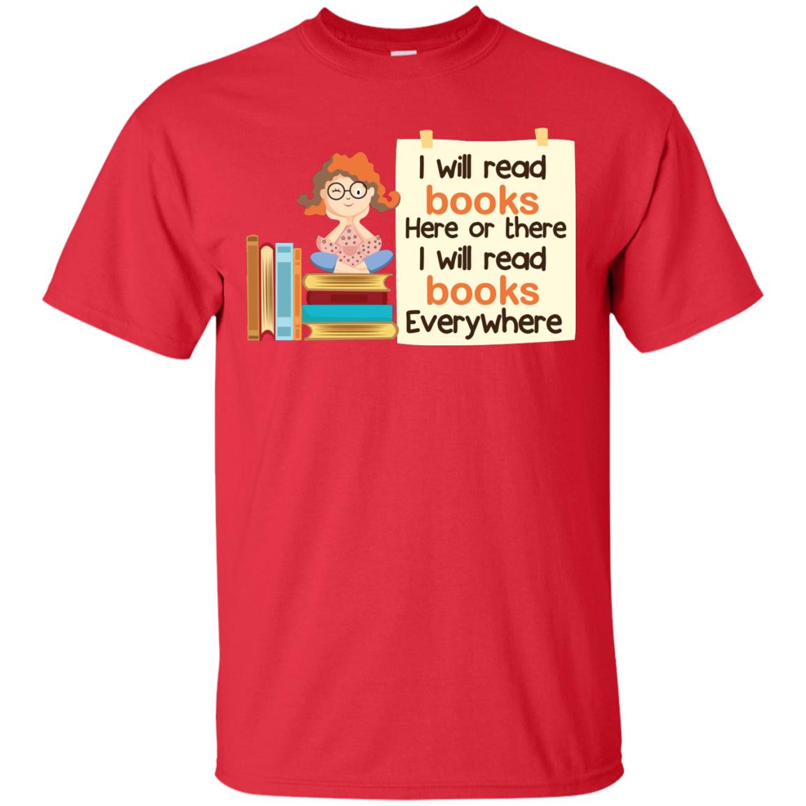 I Will Read Books Here Of There I Will Read Books Everywhere Red