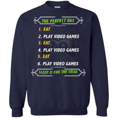 The Perfect Day Eat Play Video Games Sleep For The Weak Gaming Gift Shirt Navy