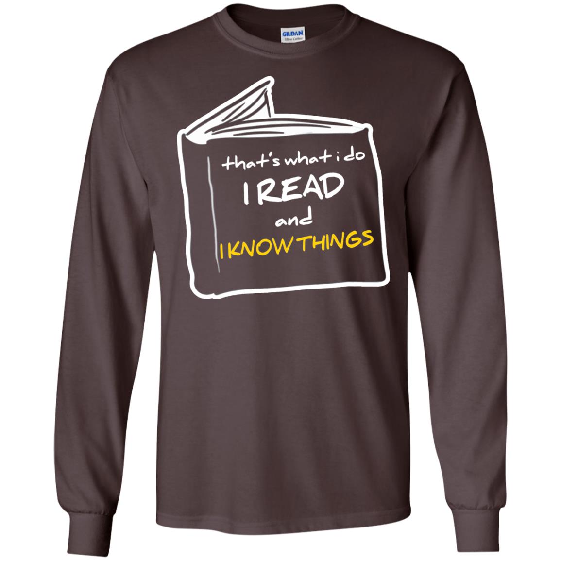 Book Lover T-shirt That's What I Do I Read And I Know Things Dark Chocolate