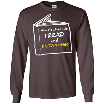Book Lover T-shirt That's What I Do I Read And I Know Things Dark Chocolate