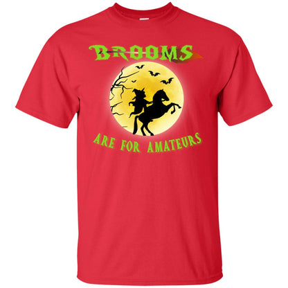 Brooms Are For Amateurs Witches Ride A Horse Funny Halloween Shirt Red