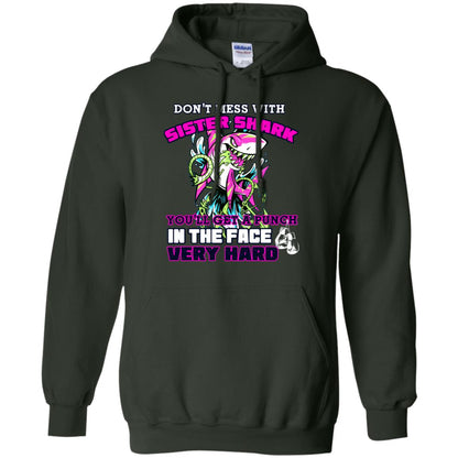 Don't Mess With Sister Shark You'll Get A Punch In The Face Very Hard Family Shark Shirt Forest Green