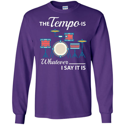 Drummer T-shirt The Tempo Is Whatever I Say It Is Purple