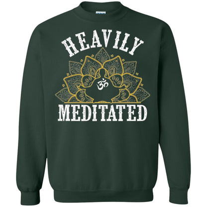 Funny Heavily Meditated Yoga Meditation T-shirt Forest Green