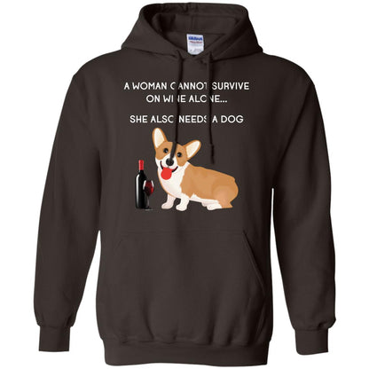 A Woman Cannot Survive On Wine Alone She Also Needs A Dog Best Gift Dog And Wine Shirt For Woman Dark Chocolate
