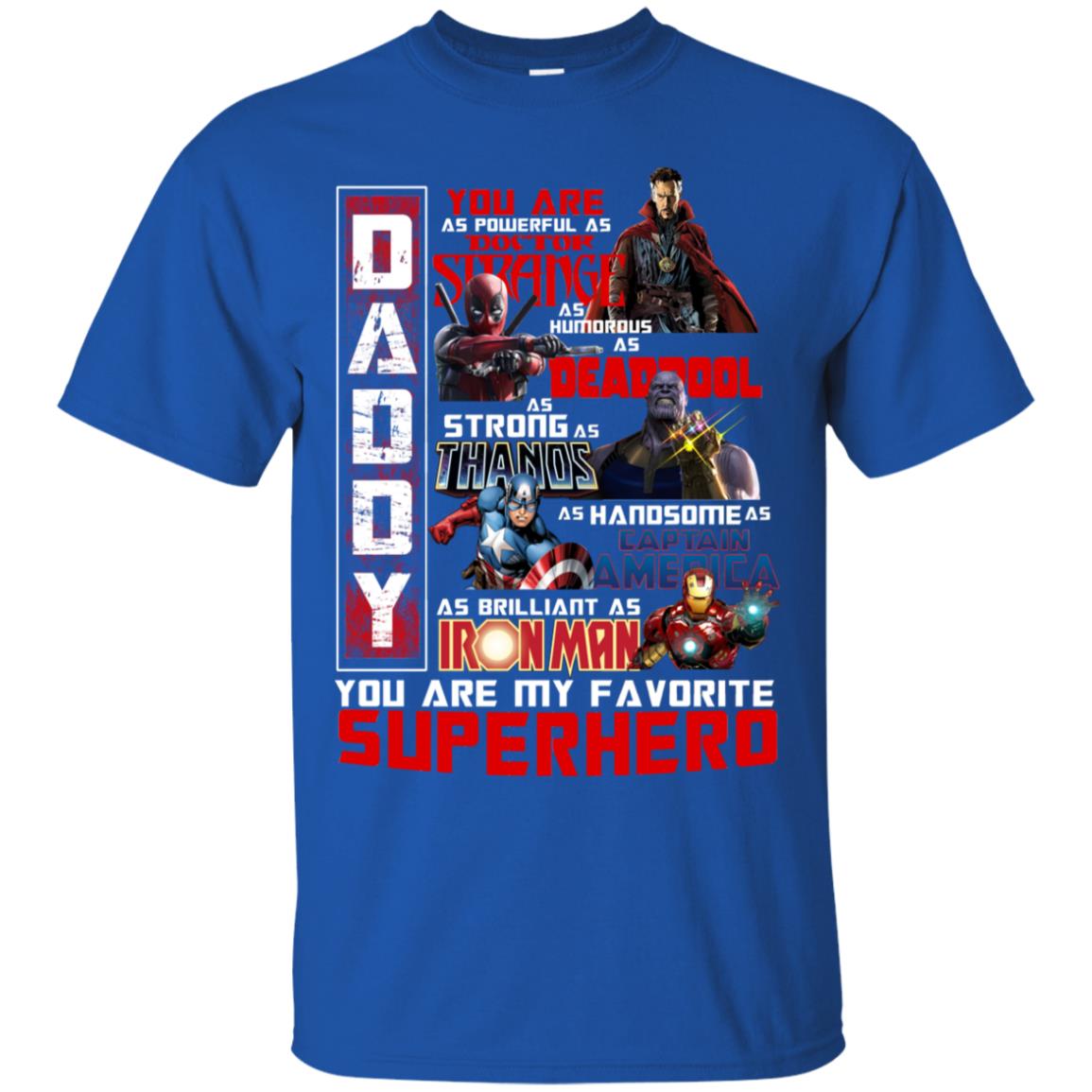 Daddy You Are As Powerful As Doctor Strange You Are My Favorite Superhero Shirt Royal