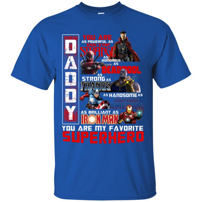 Daddy You Are As Powerful As Doctor Strange You Are My Favorite Superhero Shirt Royal