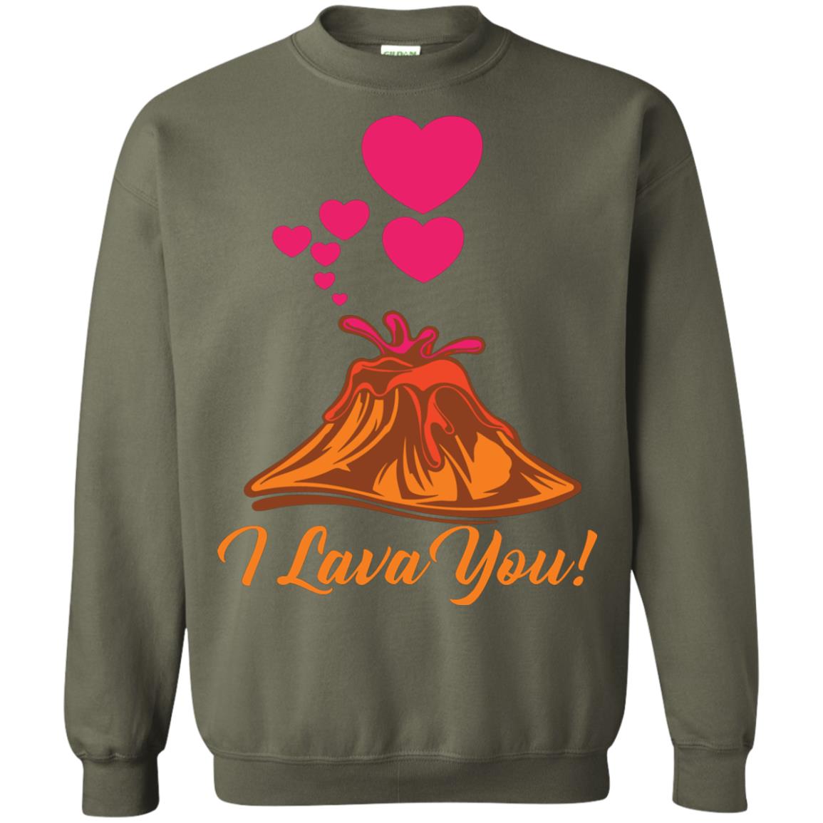 Valentines Day T-shirt I Lava You Military Green