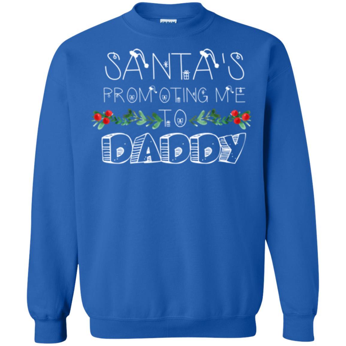 Family Christmas T-shirt Santa's Promoting Me To Daddy Royal