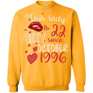 This Lady Is 22 Sexy Since October 1996 22nd Birthday Shirt For October WomensG180 Gildan Crewneck Pullover Sweatshirt 8 oz.