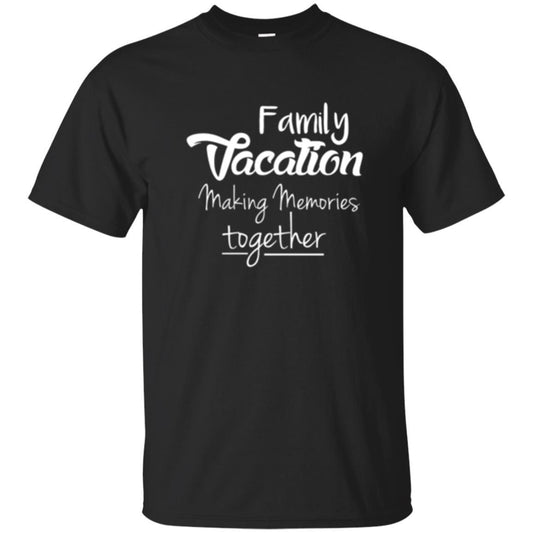 Family Vacation Making Memories Together T-shirt Black