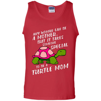 Any Woman Can Be Amother But It Takes Someone Special To Be A Turtle Mom Shirt Red