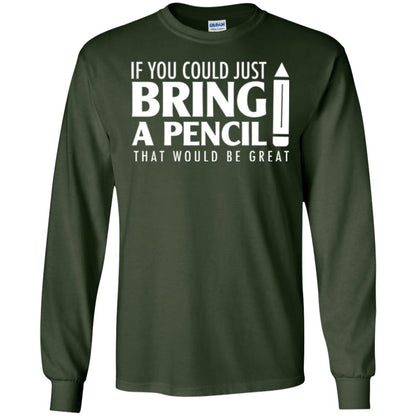 Student T-shirt If You Could Just Bring A Pencil Forest Green