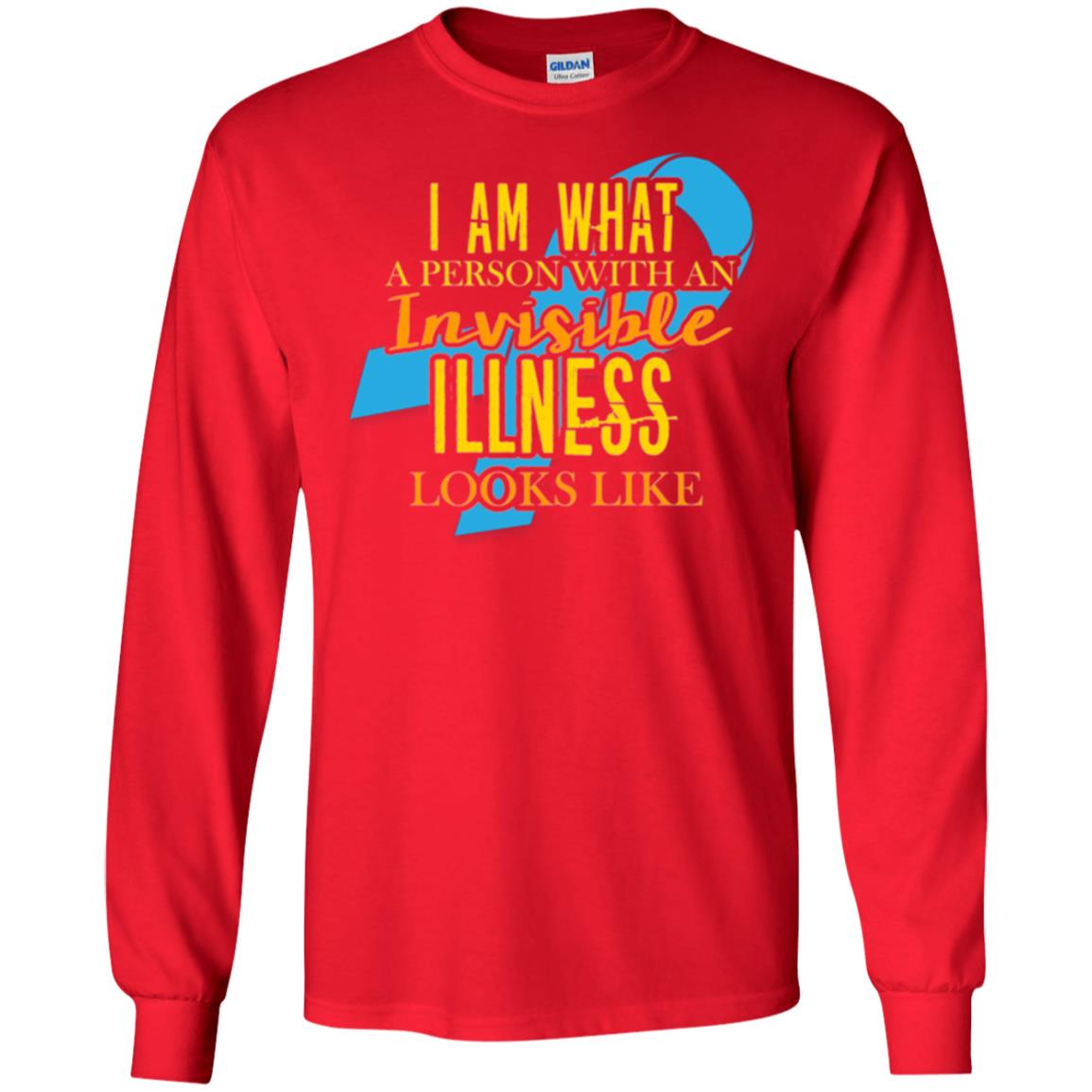Autism T-shirt I Am What A Person With An Invinsible Illness Looks Like Red