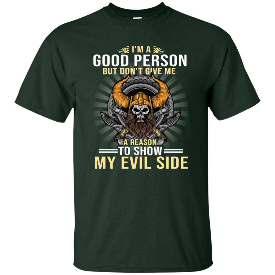 I'm A Good Person But Don't Give Me A Reason To Show My Evil Side Forest