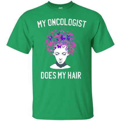 My Oncologist Does My Hair Breast Cancer Awareness Shirt Irish Green