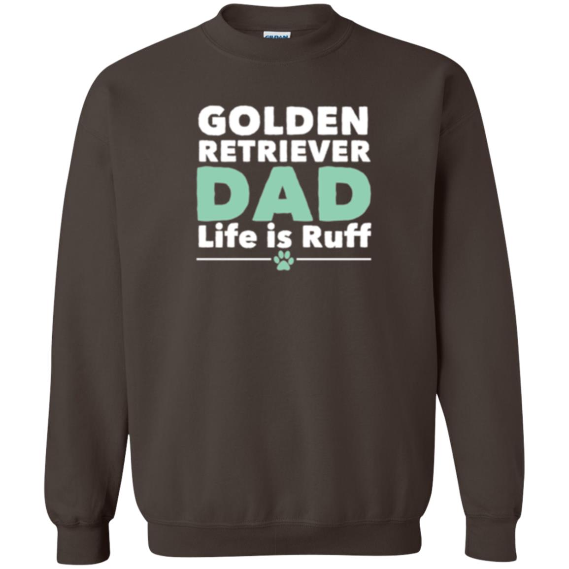 Daddy T-shirt Golden Retriever Dad Life Is Ruff Dark Chocolate