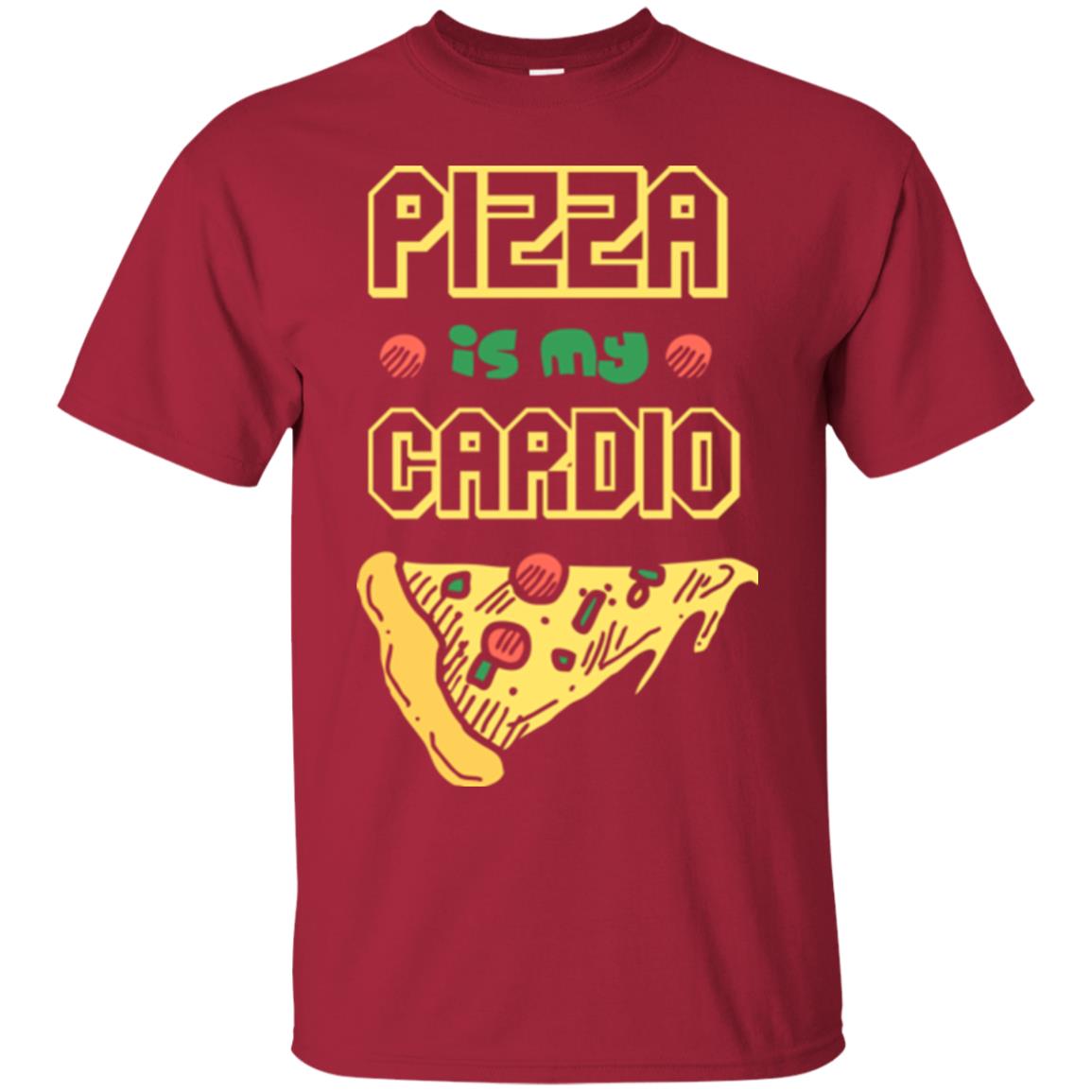 Pizza Is My Cardio Pizza Lover T-shirt Cardinal